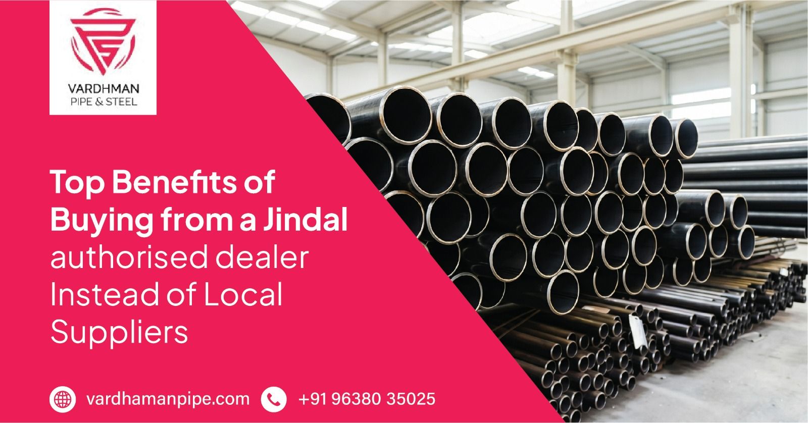 Benefits of buying Jindal steel products from an authorised dealer | Vardhman Pipe